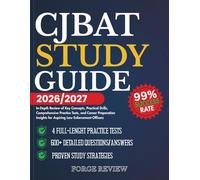 CJBAT STUDY GUIDE 2026/2027: In-Depth Review of Key Concepts, Practical Drills, Comprehensive Practice Tests, and Career Preparation Insights for Aspiring Law Enforcement Officers