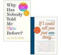 CKB Ltd Why Has Nobody Told Me This Before Hardcover By Julie Smith & If I Could Tell You Just One Thing By Richard Reed 2 Books