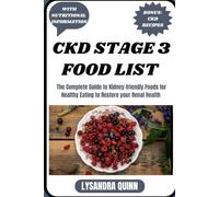 CKD STAGE 3 FOOD LIST: The Complete Guide to Kidney-friendly Foods for Healthy Eating to Restore your Renal Health: 10 (Nourish Healthy Food List)