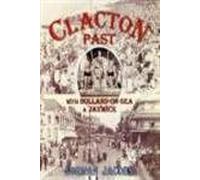 Clacton Past with Holland-on-Sea & Jaywick.
