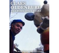 Claes Oldenburg: The Formative Years