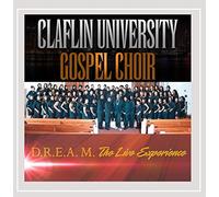 Claflin University Gospel Choir - D.R.E.A.M. "The Live Experience"