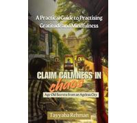 Claim Calmness in Chaos: Age-Old Secrets from an Ageless City