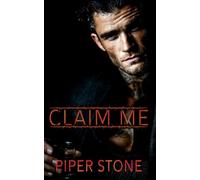 Claim Me: A Dark Russian Mafia Romance (Dmitriyev Bratva)