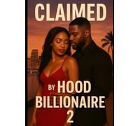 Claimed By A Hood Billionaire 2 (Claimed by a Hood Billionare)