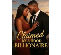 Claimed by a Hood Billionare: 1