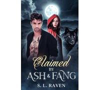 Claimed by Ash & Fang: A Fated Mates Alpha Wolf & Witch Paranormal Romance (A Shadow Peaks Novel)