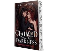 Claimed by Darkness: Deluxe Limited Edition: 1 (Broken Gods, 1)