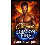 Claimed by Dragon Fire: A Steamy Rejected Mates Dragon Shifter Romance (Blood Moon Covenant)