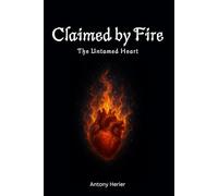 Claimed by Fire: The Untamed Heart