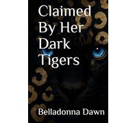 Claimed By Her Dark Tigers (Leopard's Run)