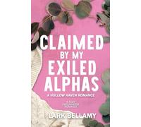 Claimed By My Exiled Alphas: A Cozy Omegaverse Romance (Hollow Haven)
