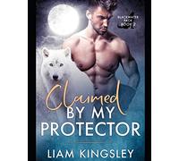 Claimed By My Protector: 2 (Blackwater Pack)