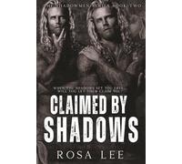 Claimed by Shadows: The Showmen, Book 2