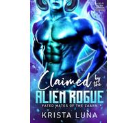 Claimed by the Alien Rogue: A Sci Fi Alien Warrior Romance (1) (Fated Mates of the Zaarn)