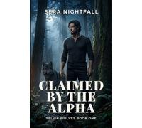 Claimed by the Alpha: A Fated Mates Wolf Shifter Romance