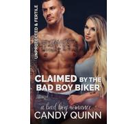 Claimed by the Bad Boy Biker: A Bad Boy Romance