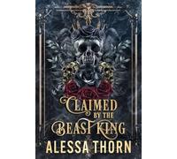 Claimed by the Beast King: A dark gothic romantasy (Veil and Claw)