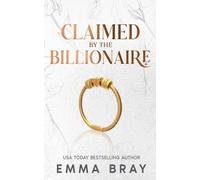 Claimed by the Billionaire: 2 (Possessive Billionaires)
