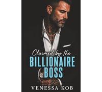 Claimed by the Billionaire Boss: An Age Gap, Billionaire Romance