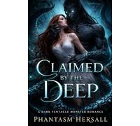 Claimed by the Deep: A Dark Tentacle Monster Romance