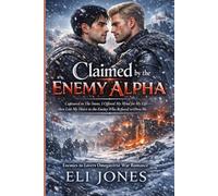 Claimed by the Enemy Alpha: (Enemies-to-Lovers Omegaverse War Romance)