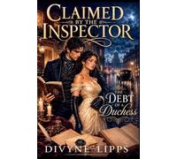 Claimed by the Inspector: The Debt of a Duchess (1)
