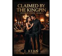 Claimed by the Kingpin: Owned by Power- Book 6