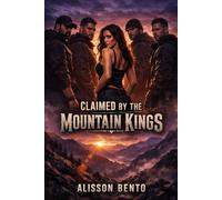 Claimed by the Mountain Kings: A Dark Mafia Western Reverse Harem Romance (Wild Hearts Outlaws)