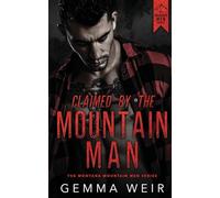 Claimed by the Mountain Man: 4 (Montana Mountain Men)