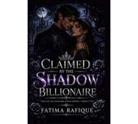 Claimed by the Shadow Billionaire (The Fae Billionaire Kings Series)