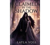 Claimed by the Shadow (Veil of Ash & Desire)