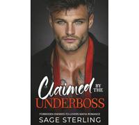 Claimed by the Underboss: Forbidden Enemies-to-Lovers Mafia Romance