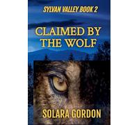 Claimed by the Wolf: 2 (Sylvan Valley)