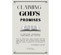 Claiming God's Promises Prayer Journal for Men of Faith: All God's Promises Are "YES" in Christ Jesus