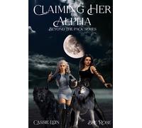 Claiming Her Alpha: 3 (Beyond the Pack)