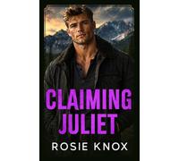 Claiming Juliet: An Enemies to Lovers Billionaire Secret Baby Romance (Evergreen Heights Alpha Daddies)