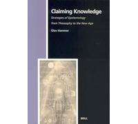 Claiming Knowledge: Strategies of Epistemology from Theosophy to the New Age: 90 (Numen Book)