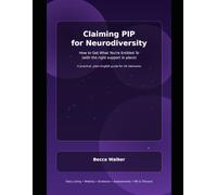 Claiming PIP for Neurodiversity: How to Get What You’re Entitled To (With the Right Support)