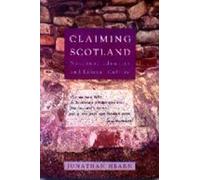 Claiming Scotland : National Identity and Liberal Culture