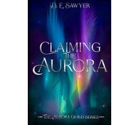 Claiming The Aurora (The Aurora Guild Series)