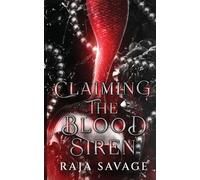 Claiming the Blood Siren: 1 (The Blood Song Sirens)