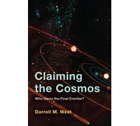 Claiming the Cosmos : Who Owns the Final Frontier?