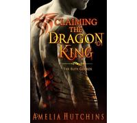 Claiming the Dragon King: The Elite Guards