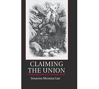 Claiming the Union: Citizenship in the Post-Civil War South (Cambridge Studies on the American South)