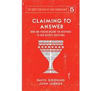 Claiming to Answer: How One Person Became the Response to our Deepest Questions: 5 (Quest for Reality and Significance)