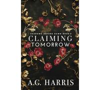 Claiming Tomorrow: A Coming of Age Billionaire Boss Romance: 2 (Shadows Before Dawn)