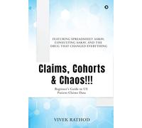 Claims, Cohorts and Chaos!!!: Beginner’s Guide to US Patient Claims Data