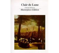 Clair De Lune * Masterpiece Edition by DEBUSSY (1993) Sheet music