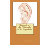 Clairaudience, the Philosophy of its Expression